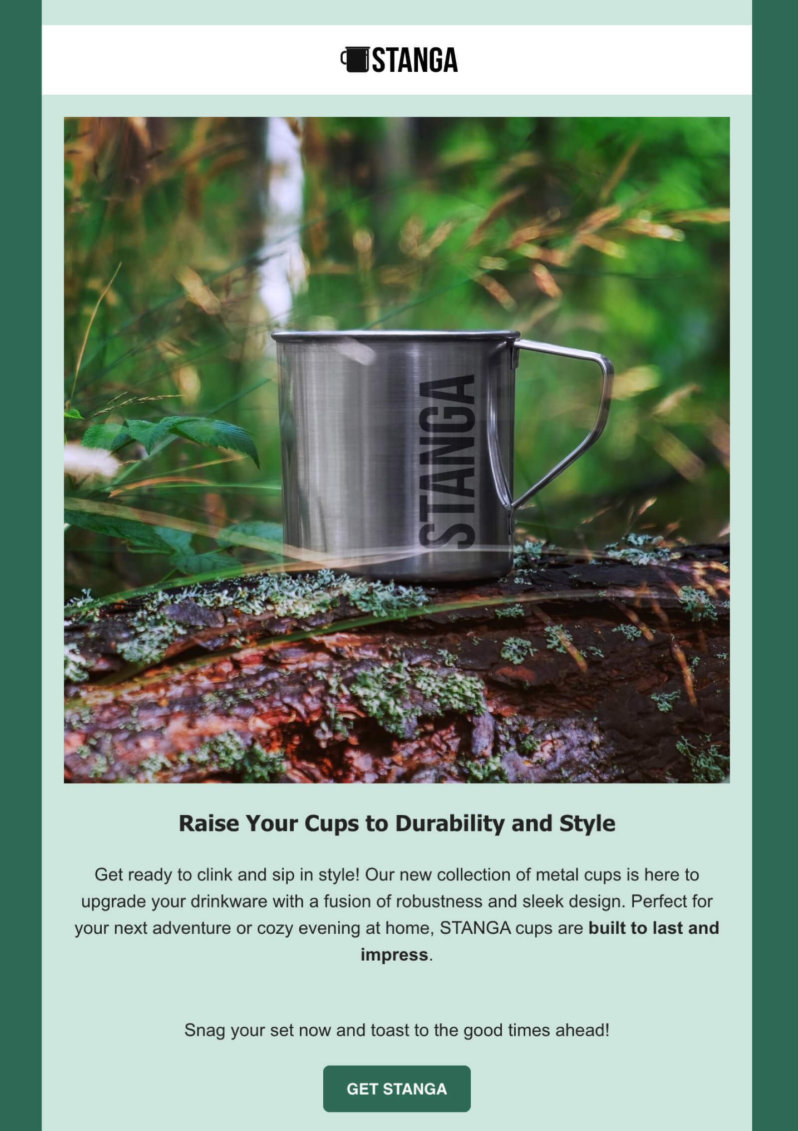 Email mockup for "Stanga" drinkware in a green and mint color scheme, showing a metal mug on a mossy log in a forest setting.