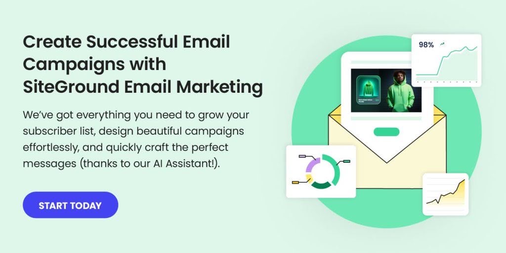 promotional image for SiteGround Email Marketing, highlighting tools to grow subscriber lists and design campaigns, featuring an envelope with charts and a "Start Today" button.