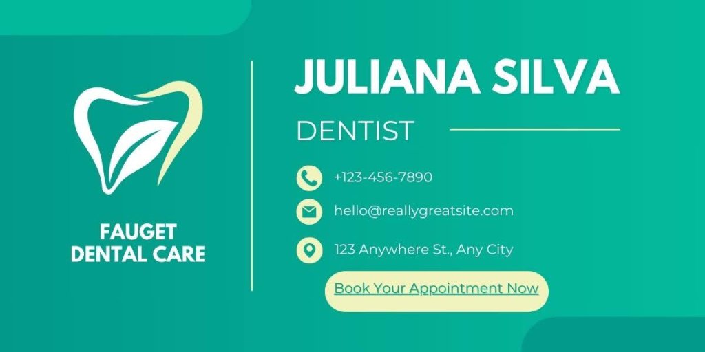 Business card for Juliana Silva, a fictional dentist at Fauget Dental Care, featuring contact details and a tooth logo