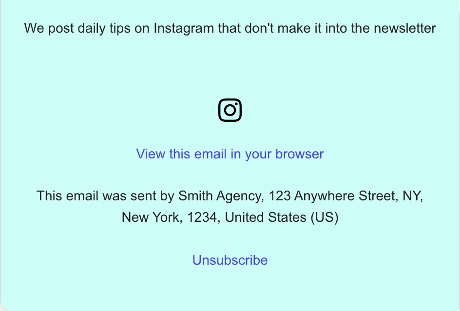Email footer in mint green with an Instagram icon and a note that daily tips are posted on Instagram that don't appear in the newsletter