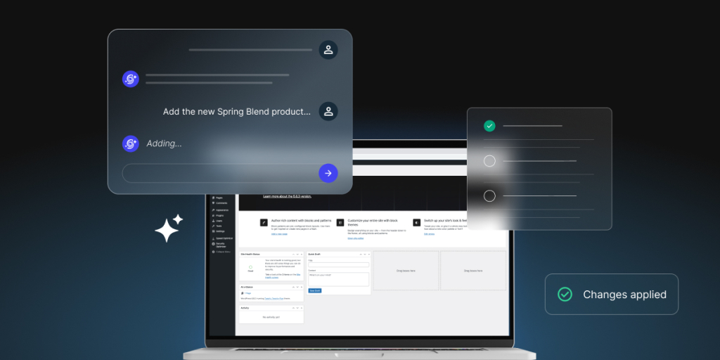 A digital graphic featuring an open laptop screen displaying a WordPress administrative dashboard against a dark blue gradient background. Overlaid on the left is a floating, translucent glassmorphism chat panel showing a user prompt, "Add the new Spring Blend product..." followed by an AI status message reading "Adding..." above an empty input bar with a blue arrow button. On the right, another translucent panel displays a checklist with one completed green checkmark and two generic line placeholders. In the lower right foreground, a small badge confirms "Changes applied" next to a circular green checkmark icon, while a faint white sparkle graphic accents the left side.