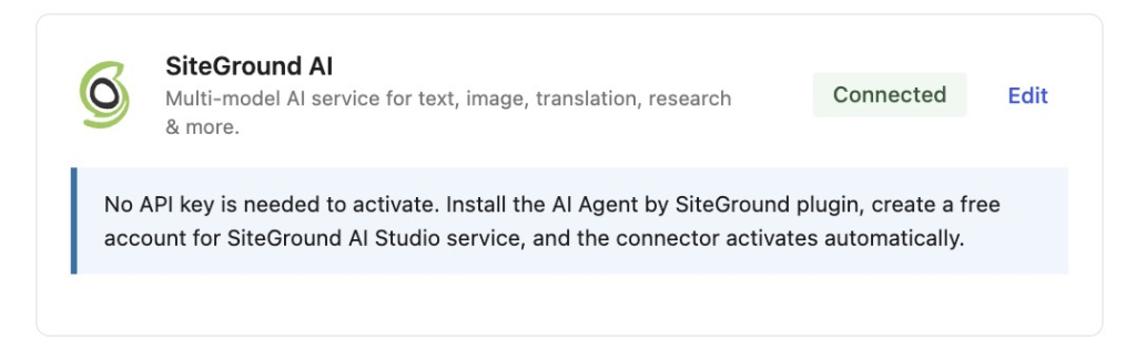 SiteGround AI connector card showing a "Connected" status badge and Edit link, with a note that no API key is needed — install the AI Agent by SiteGround plugin and create a free SiteGround AI Studio account to activate automatically.