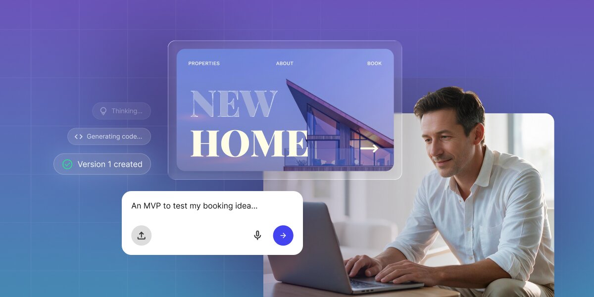 A digital graphic depicting AI-driven website development against a purple-to-blue gradient grid background. On the right, a man works on a laptop while a floating glassmorphism UI panel displays a real estate website mockup titled "NEW HOME" with navigation links for "PROPERTIES", "ABOUT", and "BOOK". On the left, a white prompt box displays the user command "An MVP to test my booking idea..." accompanied by floating AI status badges reading "Thinking...", "Generating code...", and "Version 1 created".