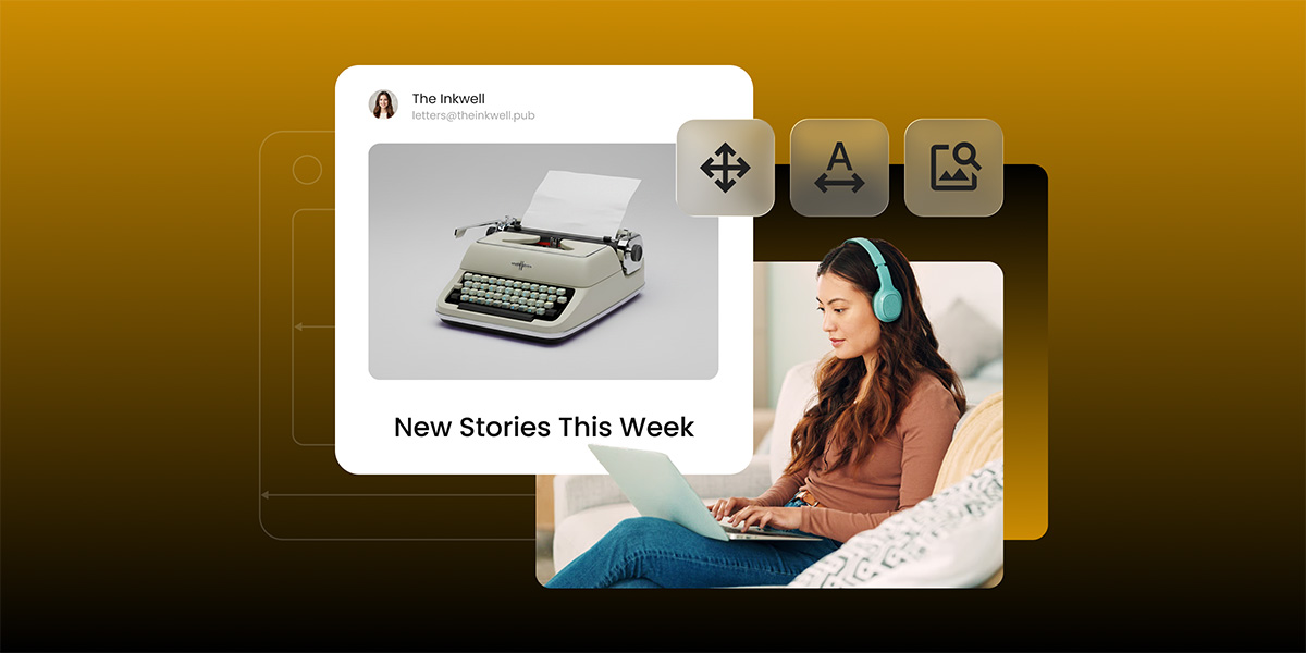 Newsletter preview from The Inkwell showing a vintage typewriter and the heading "New Stories This Week," next to icons for resizing, text scaling, and image preview, with a woman in headphones reading email on her laptop.
